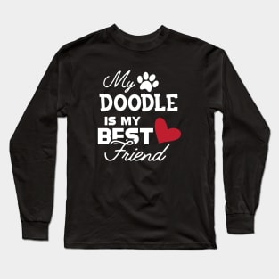 Doodle Dog - My doodle is my best friend Long Sleeve T-Shirt